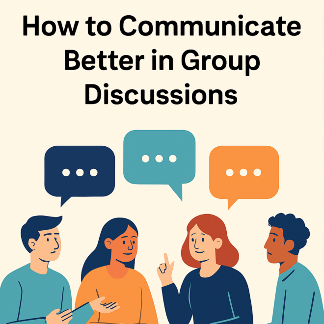 Effective Communication in Group Discussions: A Complete Guide